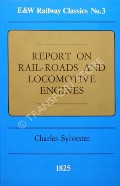 Report on Rail-Roads and Locomotive Engines  by SYLVESTER, Charles 